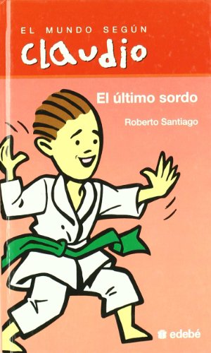 El último sordo: 1 (EL MUNDO SEGÚN CLAUDIO)