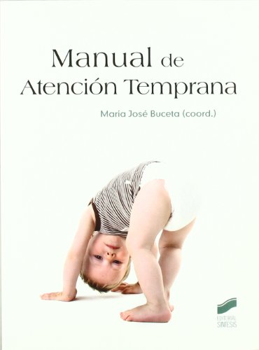 Manual de atención temprana: 18 (Psicología. Manuales prácticos)