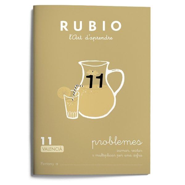 Problemes RUBIO 11 (valencià): SUMAR, RESTAR I MULTIPLICAR PER UNA XIFRA (Operacions i Problemes RUBIO (valencià))