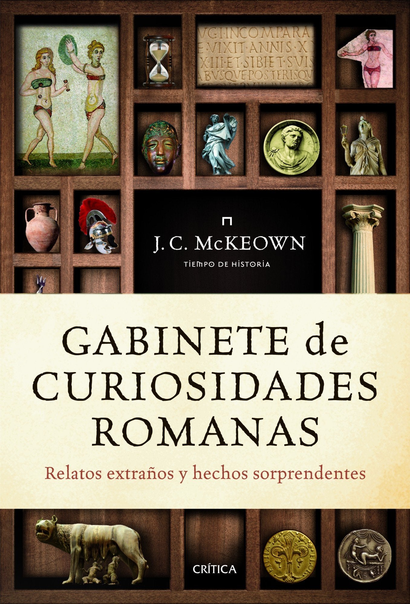 Gabinete de curiosidades romanas: Relatos extraños y hechos sorprendentes (Tiempo de Historia)