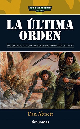 La última orden: 2 (NO Warhammer 40000)