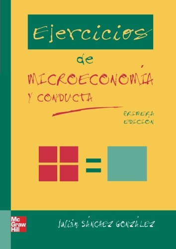Ejercicios de microeconomia y conducta