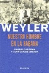 Weyler, nuestro hombre en la habana