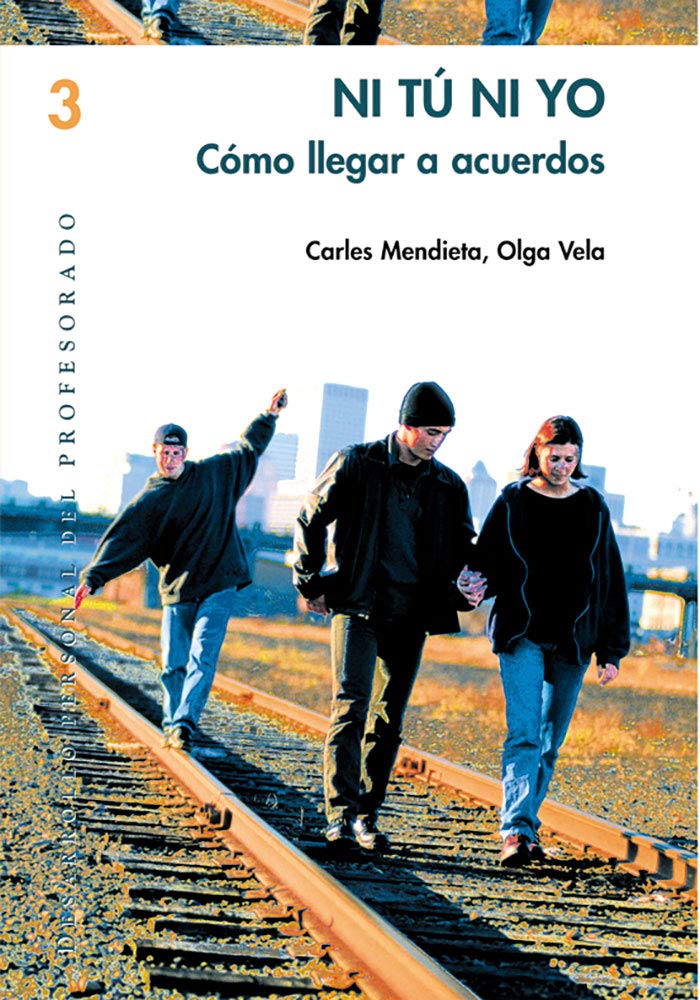 Ni tu ni yo: Cómo llegar a acuerdos: 003 (Desarrollo personal del profesorado)