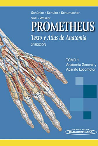 Prometheus Texto y Atlas de Anatomía: Anatomía General y Aparato Locomotor: 1