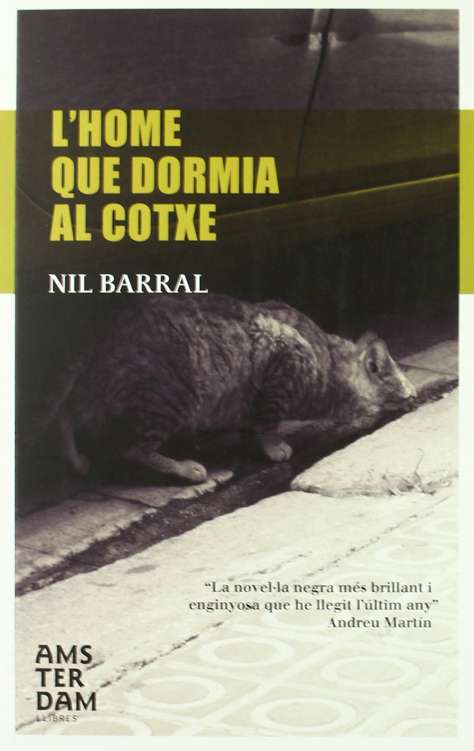 L'Home Que Dormia Al Cotxe (NOVEL-LA)