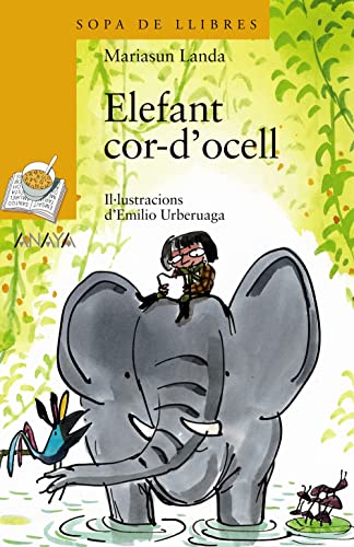 Elefant cor-d'ocell (LITERATURA INFANTIL - Sopa de LIbros (C. Valenciana))