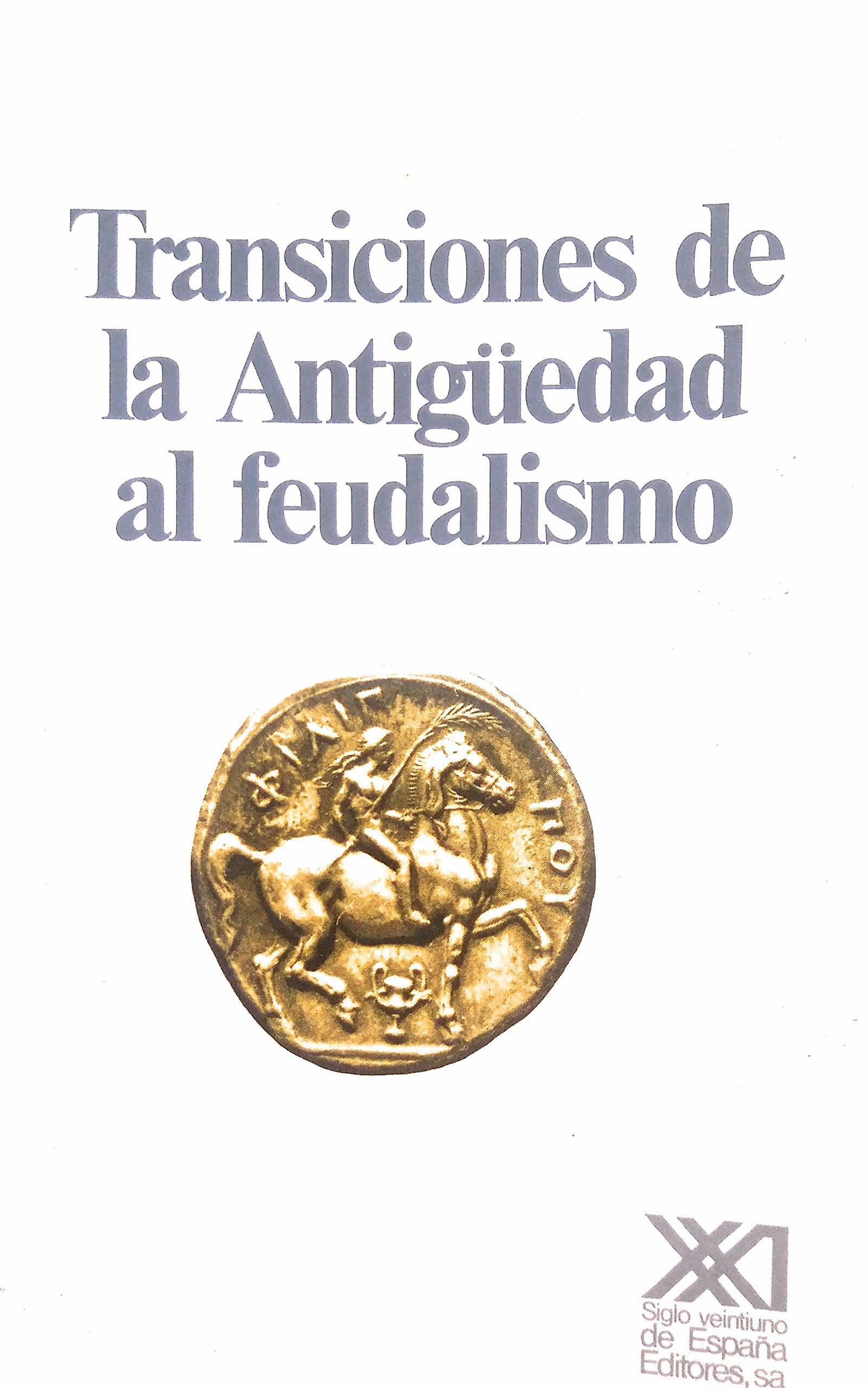 Transiciones de la antigüedad al feudalismo: 244 (Siglo XXI de España General)