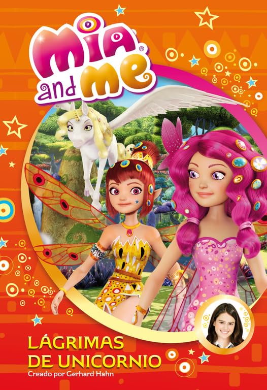Lágrimas de unicornio (Mia and Me. Novela)
