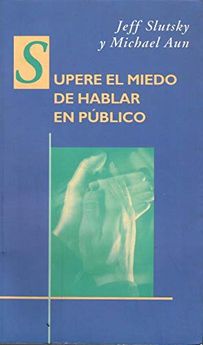 Superel el miedo de hablar en publico