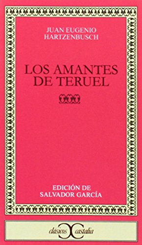Los amantes de Teruel (CLASICOS CASTALIA. C/C.)