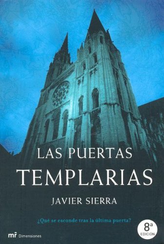 Las Puertas Templarias.que Se Esconde Tras La Ultima Puerta