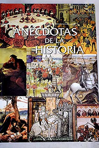 Anecdotas y curiosidades de la historia (