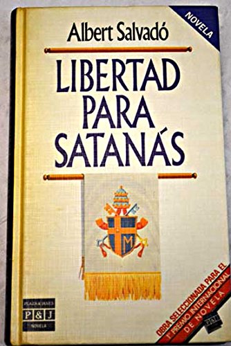 Libertad Para Satanas (Colección Novela)