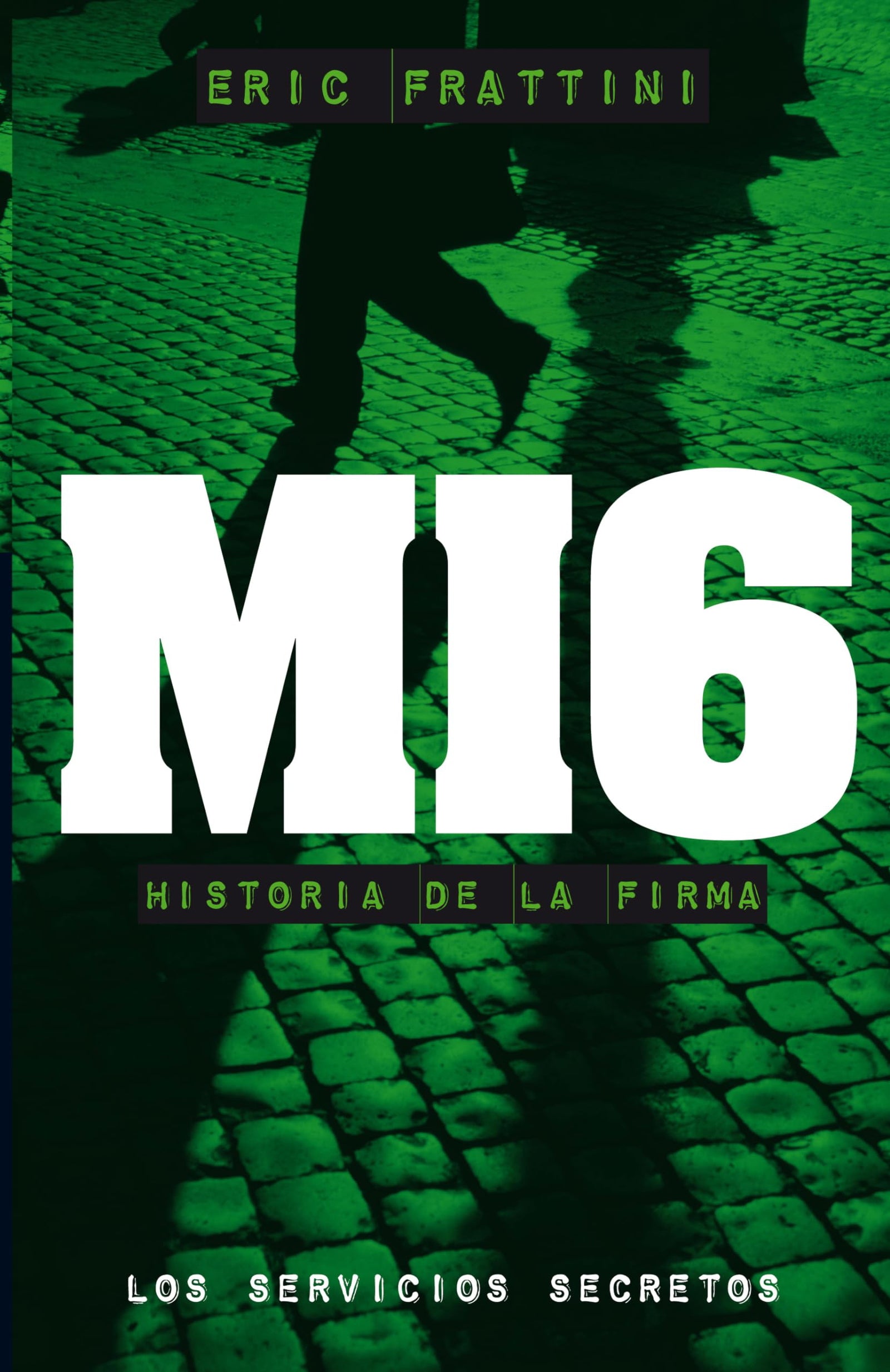 Mi6: Historia de la Firma (Clio. Crónicas de la Historia)