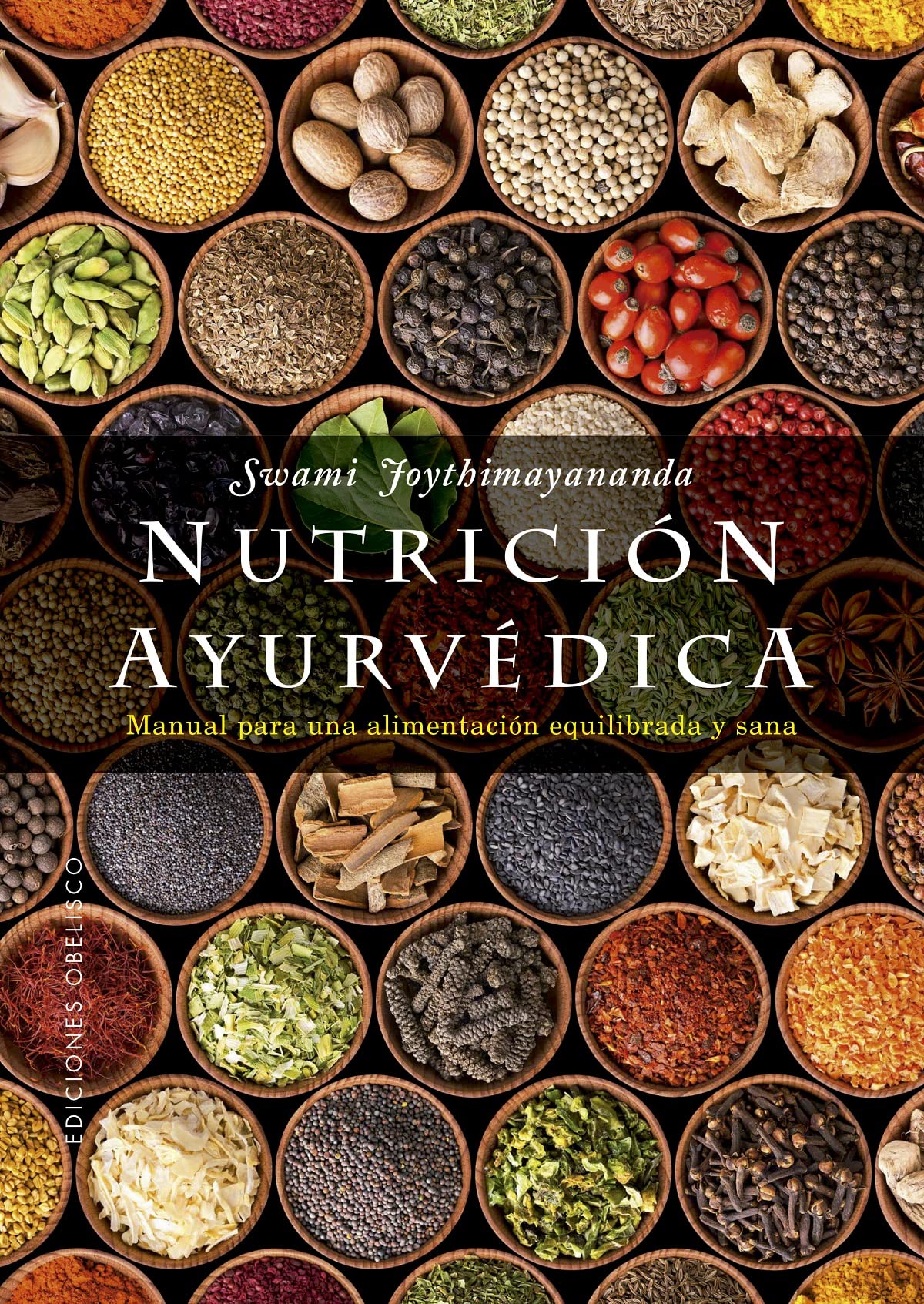 Nutrición ayurvédica: Manual Para Una Alimentacion Equilibrada Y Sana (Salud y vida natural)