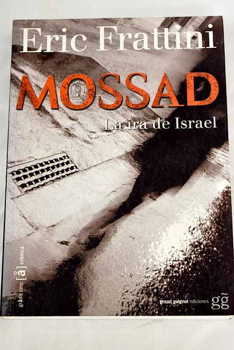 MOSSAD LA IRA DE ISRAEL (SIN COLECCION)