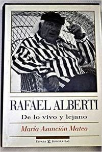 RAFAEL ALBERTI-DE LO VIVO Y LEJANO (SIN COLECCION)
