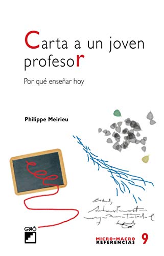 Carta a un joven profesor: Por qué enseñar hoy: 009 (Micro-macro Referencias)