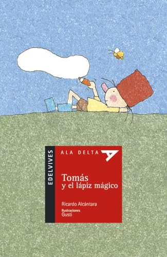 Tomás y el lápiz mágico: 7 (Ala Delta - Serie roja)