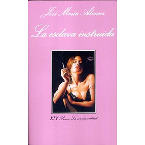 La esclava instruida: 78 (La Sonrisa Vertical)