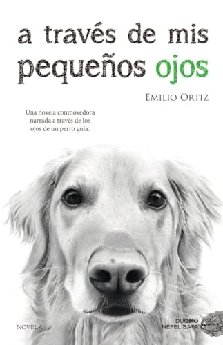 A través de mis pequeños ojos (NEFELIBATA)