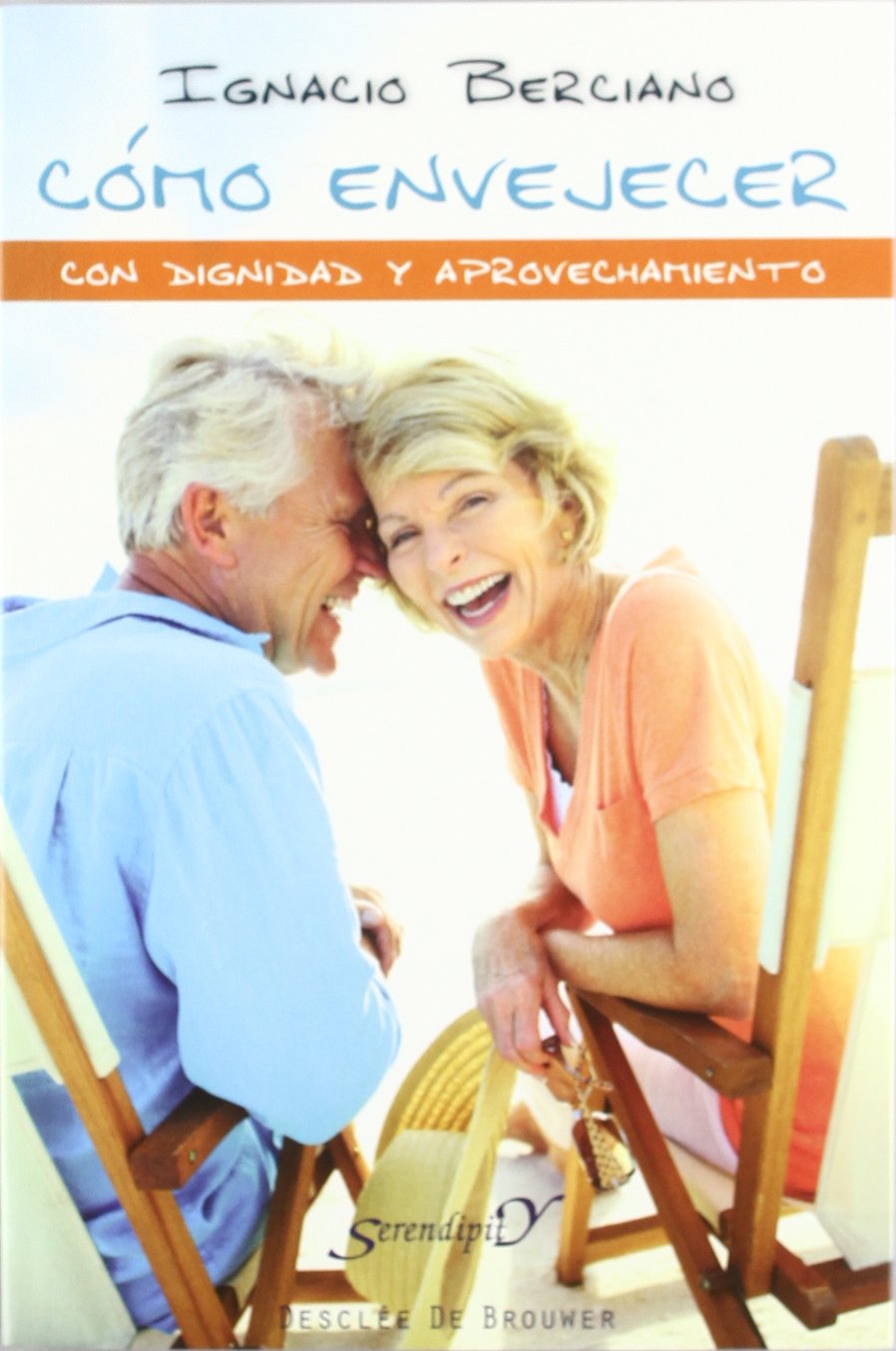 Como envejecer con dignidad y Aprovecham (Serendipity)