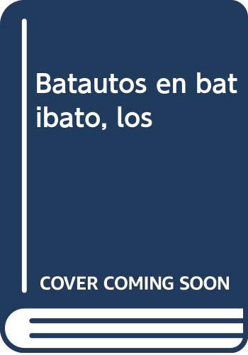 Batautos en batibato, los
