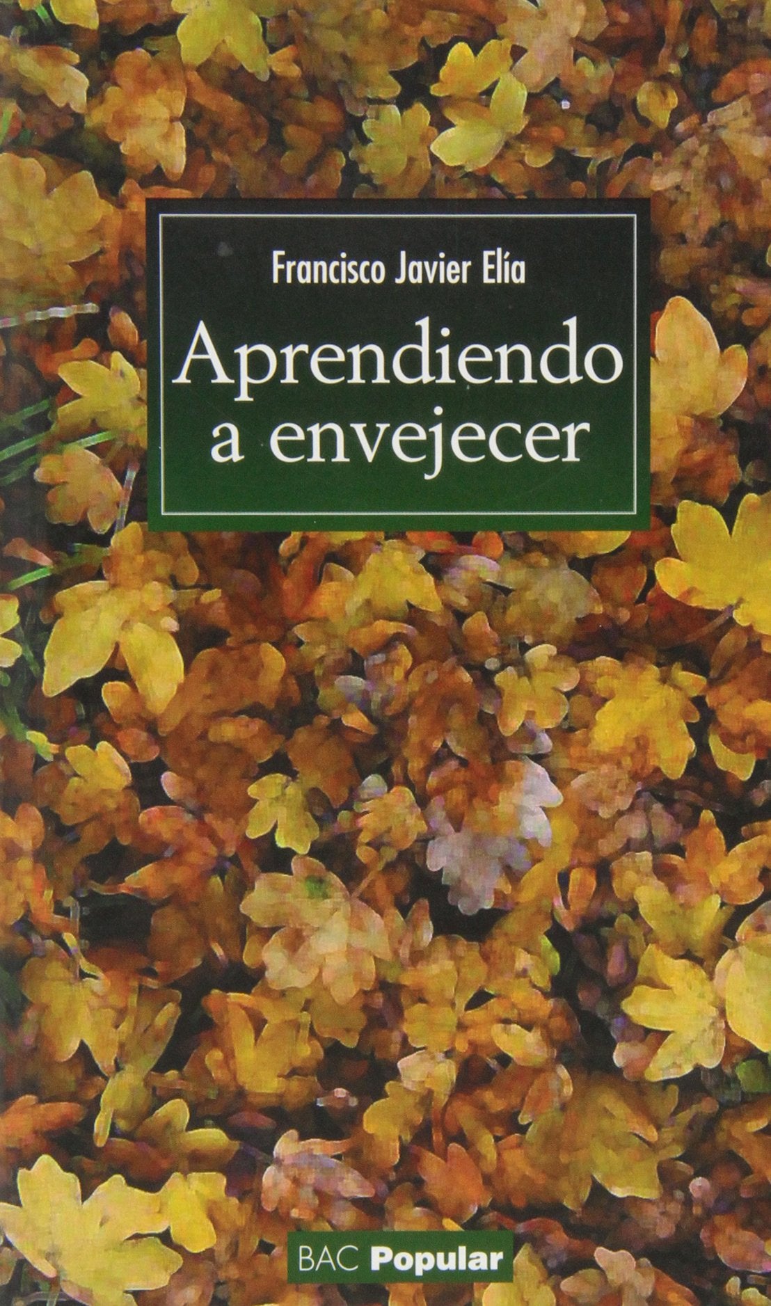 Aprendiendo a envejecer (POPULAR)