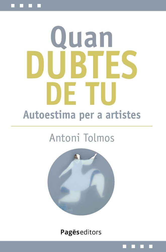 Quan dubtes de tu: Autoestima per a artistes: 43 (L'Expert)