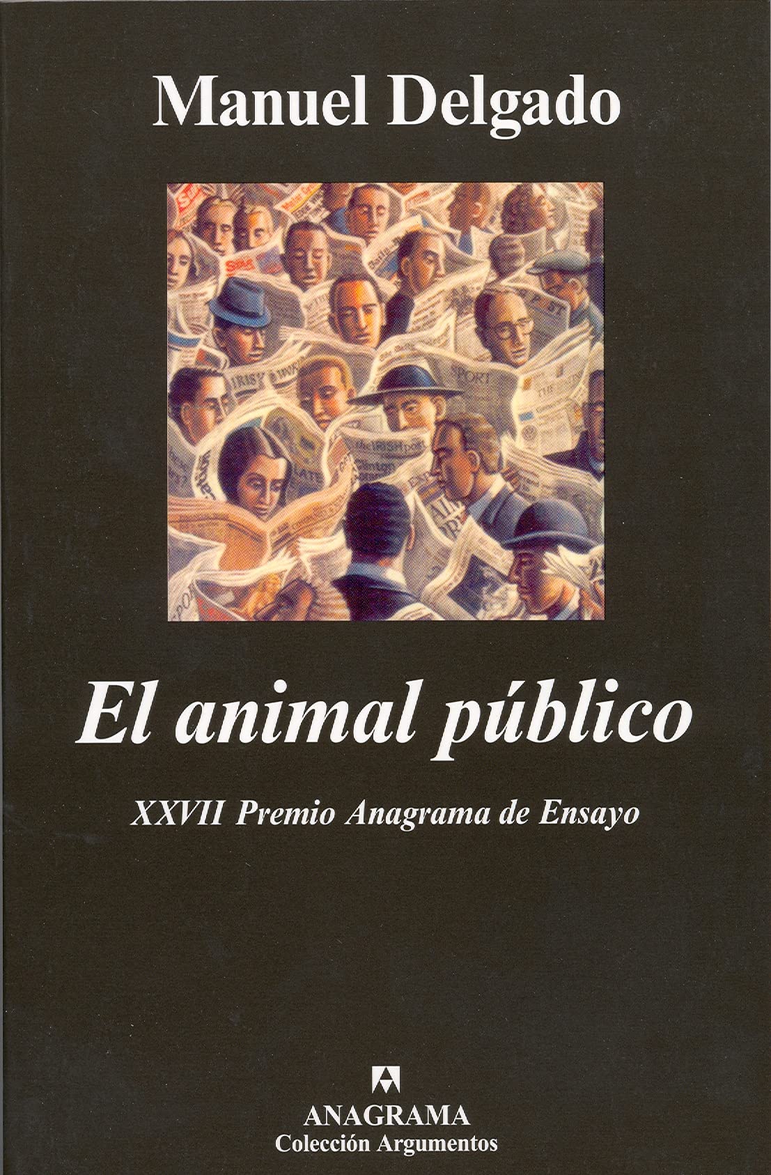 El animal público: Hacia Una Antropologia de Los Espacios Urbanos: 229 (Argumentos)