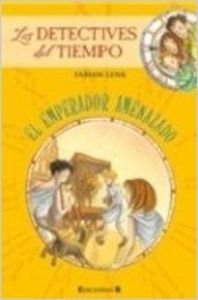 EL EMPERADOR AMENAZADO: 00000 (DETECTIVES DEL TIEMPO)