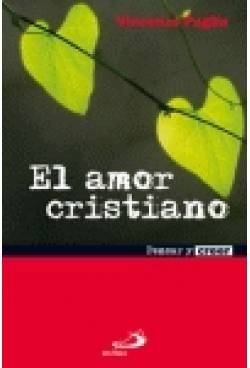 El amor cristiano (Pensar y creer)