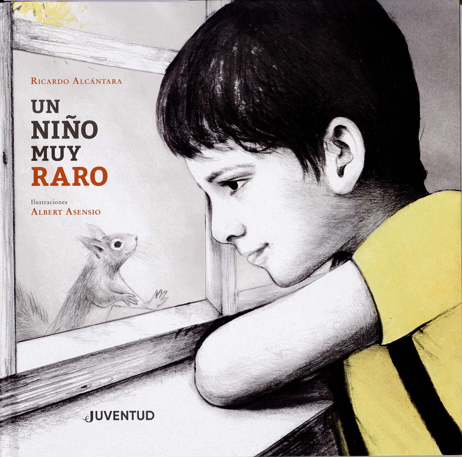 Un niño muy raro (ALBUMES ILUSTRADOS)