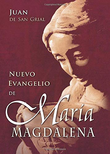 María Magdalena: Nuevo Evangelio
