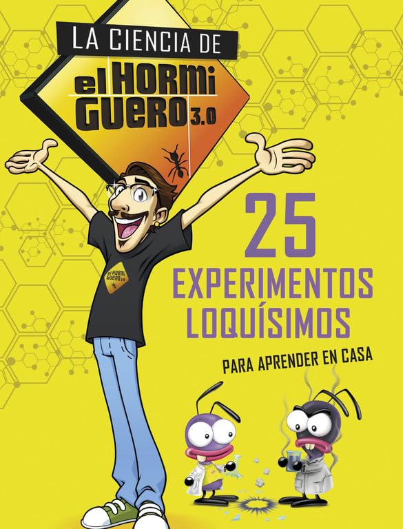 25 experimentos loquísimos para aprender en casa (La ciencia de El Hormiguero 3.0) (No ficción ilustrados)