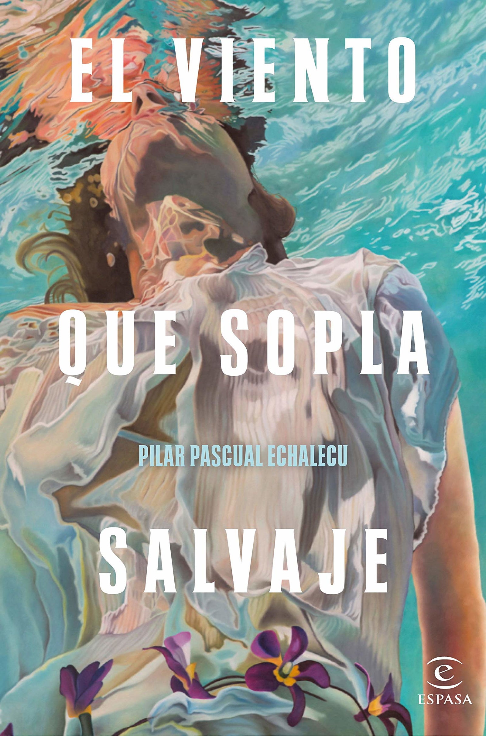 El viento que sopla salvaje (ESPASA NARRATIVA)