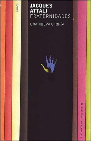 Fraternidades/ Fraternities: Una Nueva Utopia/ A New Utopia (Biblioteca Del Presente/ Today's Library)