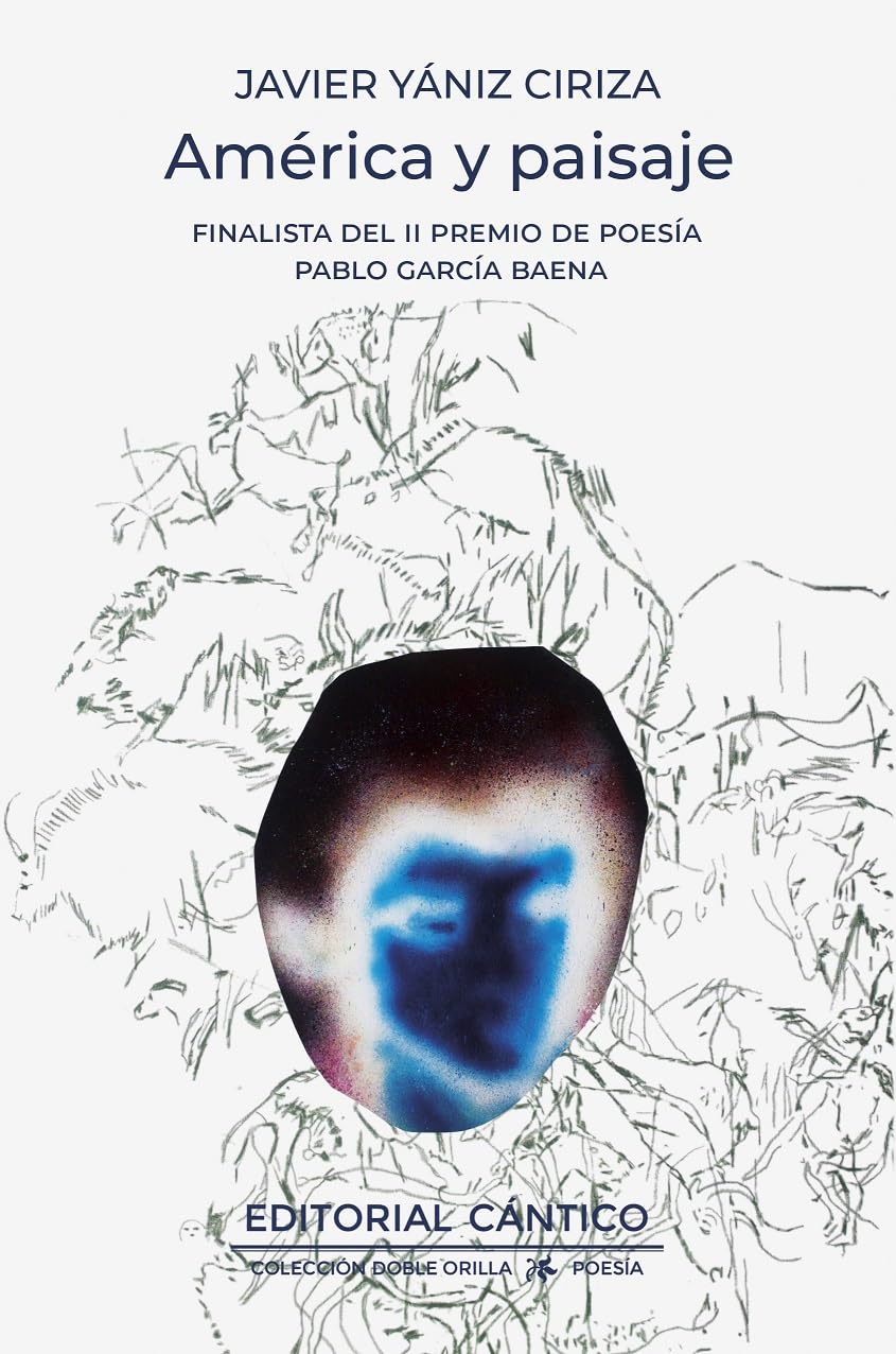 América y paisaje: Finalista del II Premio de Poesía Pablo García Baena (Doble orilla poesía)