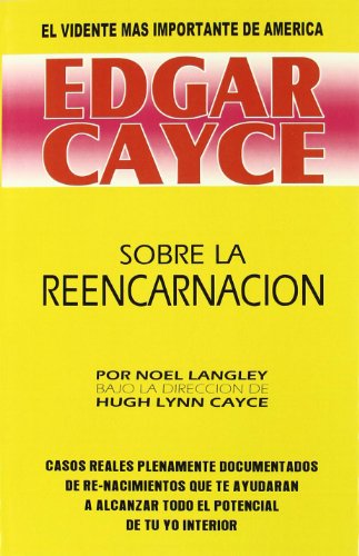 Edgar Cayce: Sobre la Reencarnación