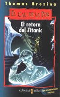 El retorn del Titànic: 6 (El cau de la por)