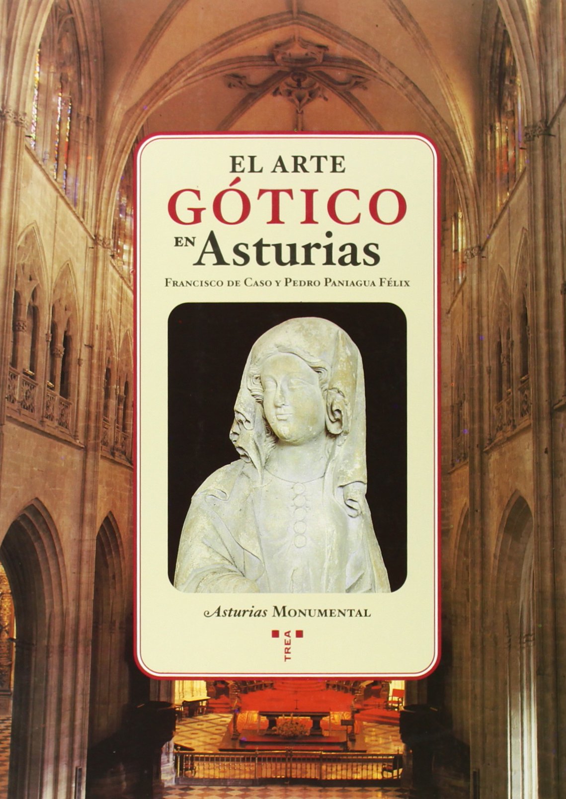 El arte gótico en Asturias (Asturias Monumental)