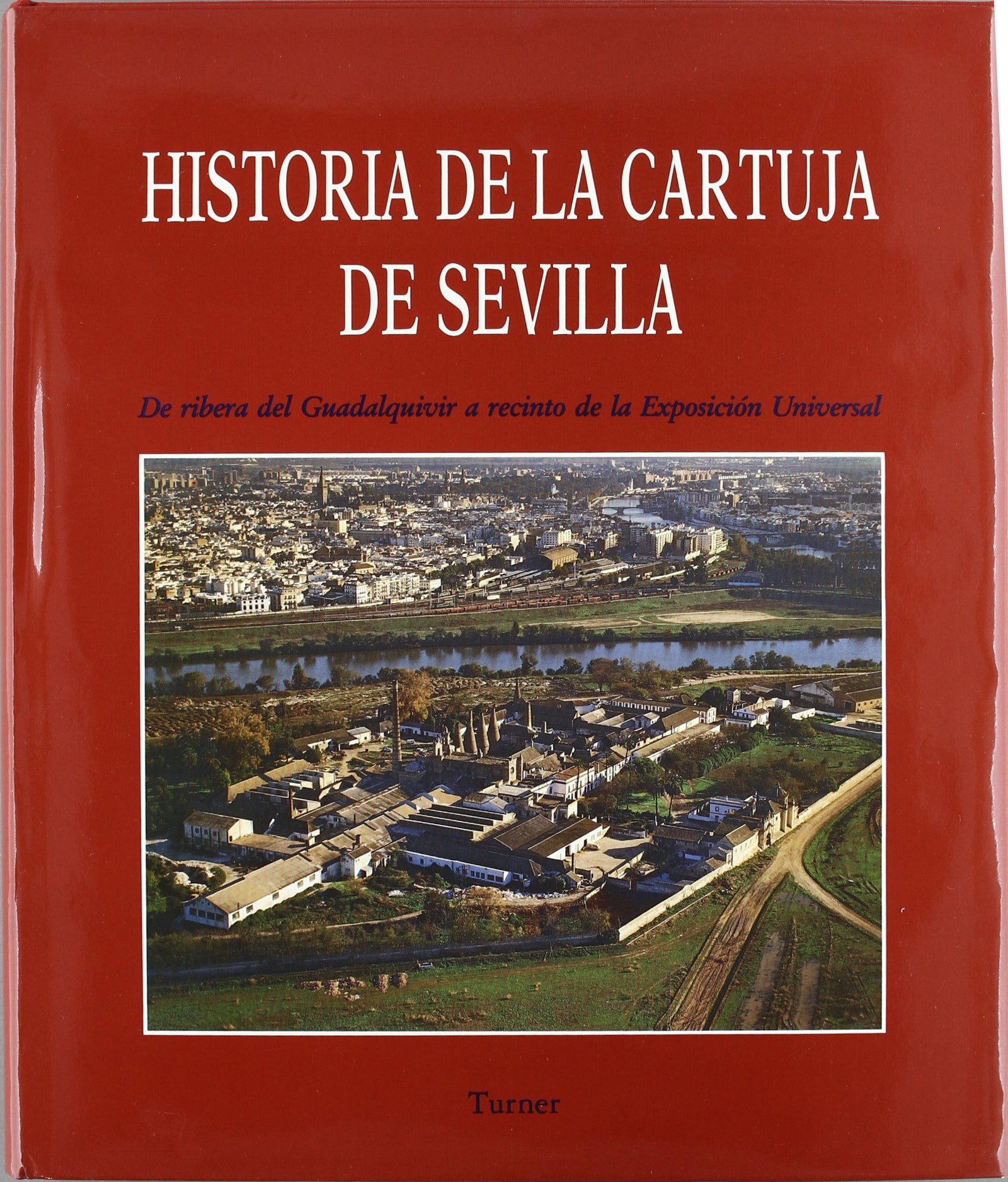Historia de la cartuja de Sevilla