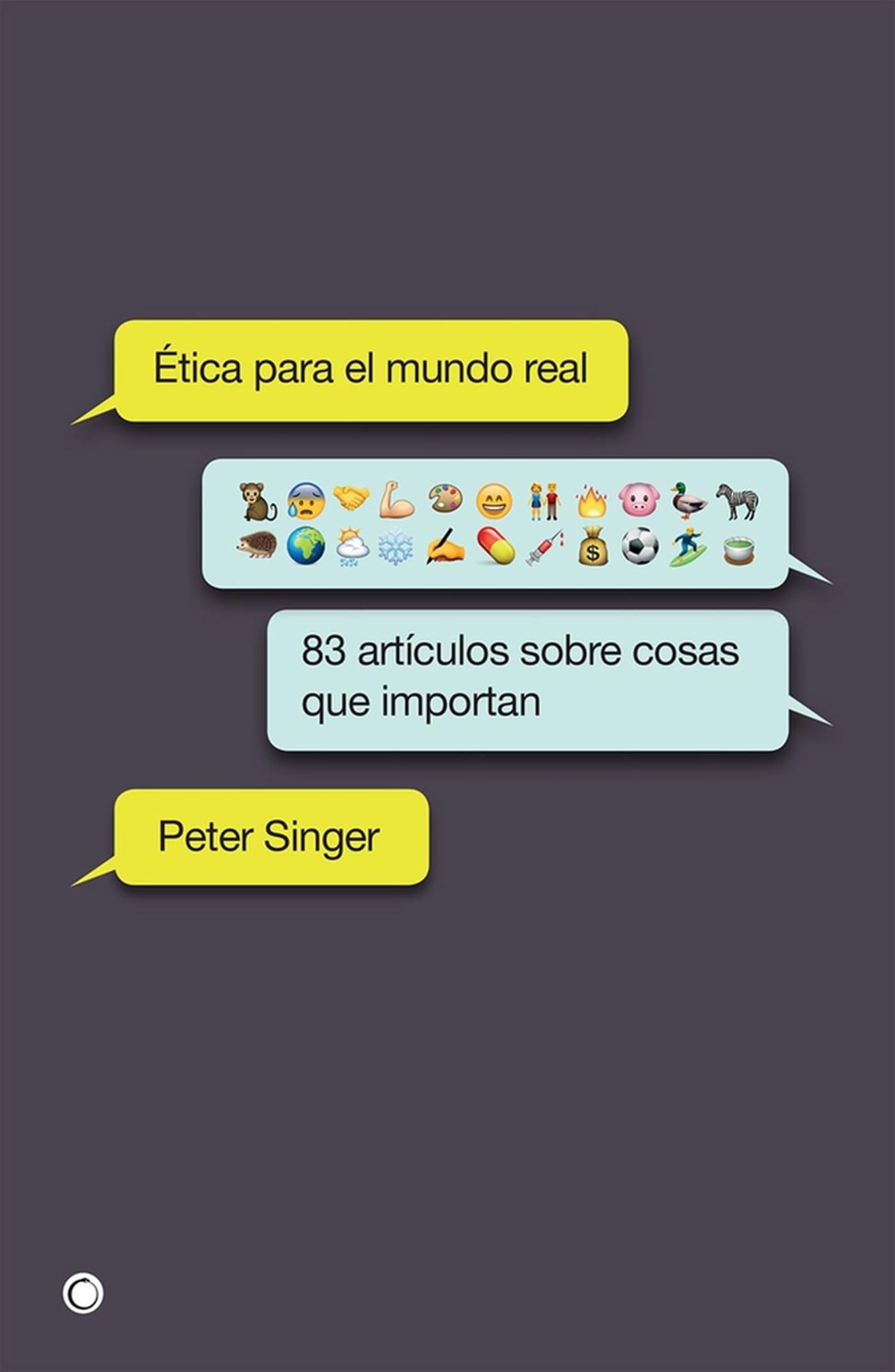 Ética para el mundo real: 83 artículos sobre cosas que importan (ANTONI BOSCH)