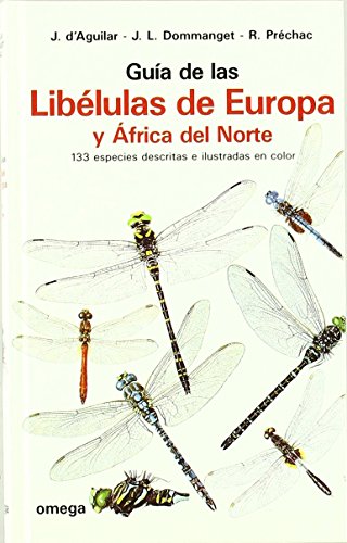 GUIA LIBELULAS DE EUROPA Y AFRICA NORTE (GUIAS DEL NATURALISTA-INSECTOS Y ARACNIDOS)