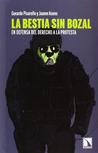 La Bestia Sin Bozal: En defensa del derecho a la protesta (Mayor)