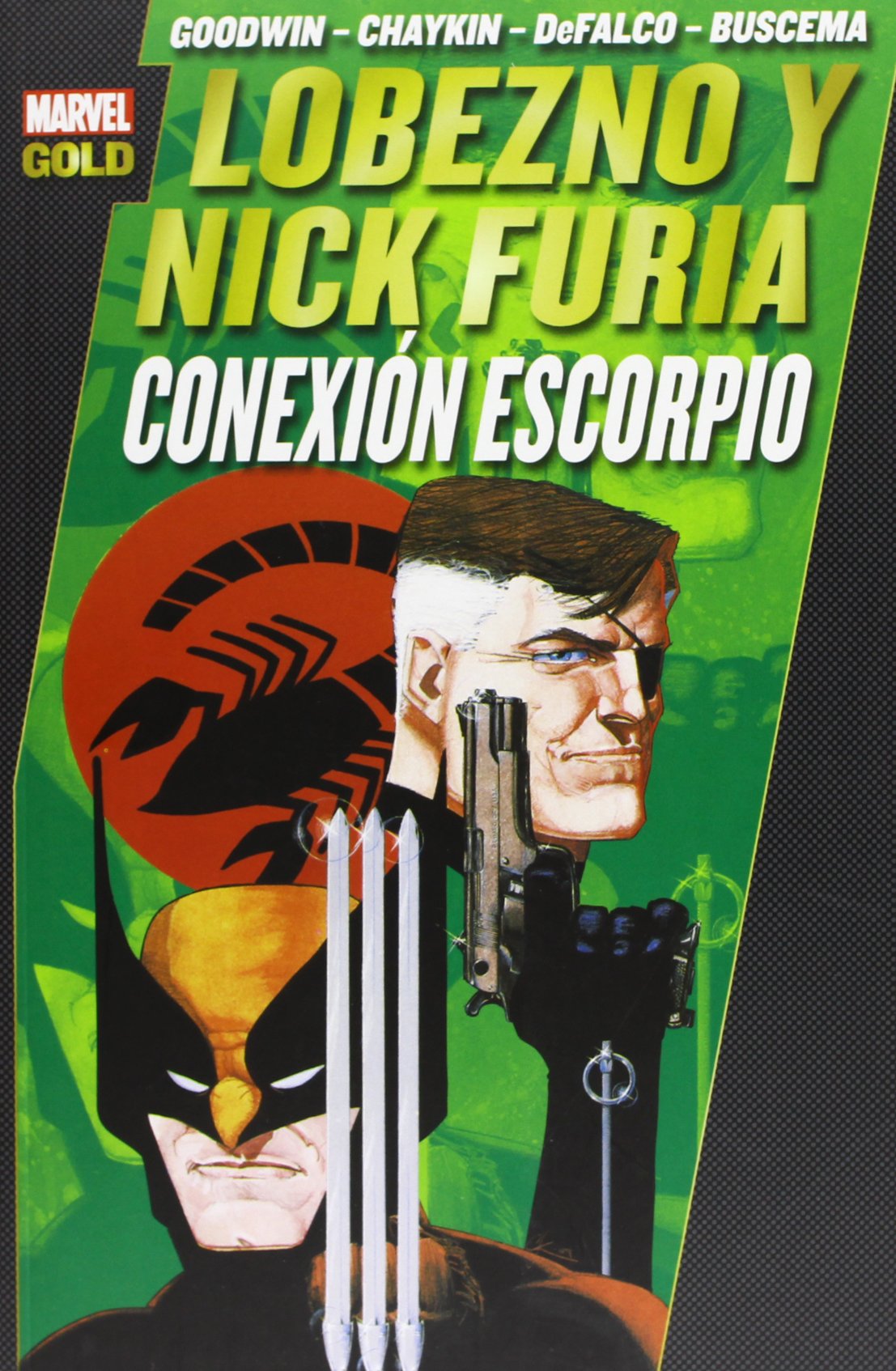 Marvel Gold. Lobezno Y Nick Furia. Conexión Escorpio