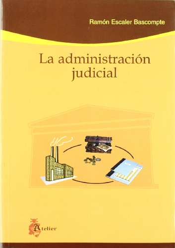 Administracion judicial, la. (SIN COLECCION)