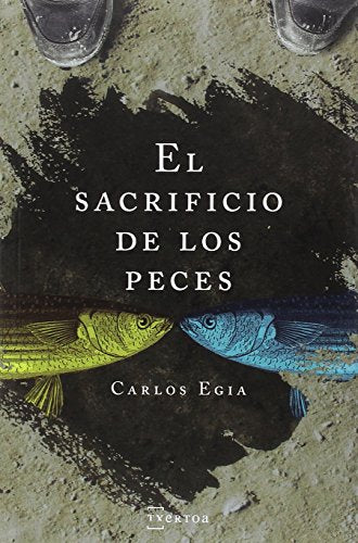 El sacrificio de los peces: 2 (Narrativa)