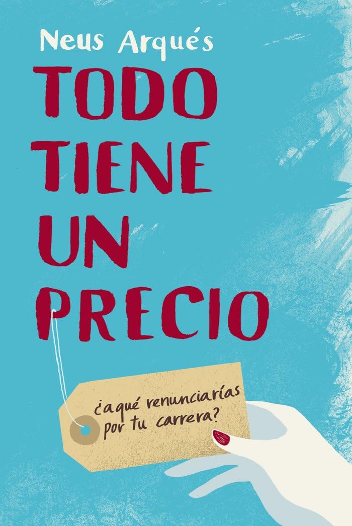 Todo tiene un precio: ¿A qué renuncias por tu carrera? (Alienta Novela)